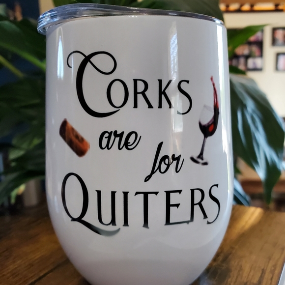 Corks are for Quiters 12 oz Wine Cup Tumbler ** Error 🎉sale - Picture 7 of 10